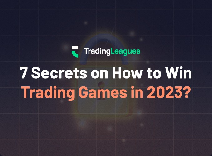 7 Secrets on How to Win Trading Games in 2023