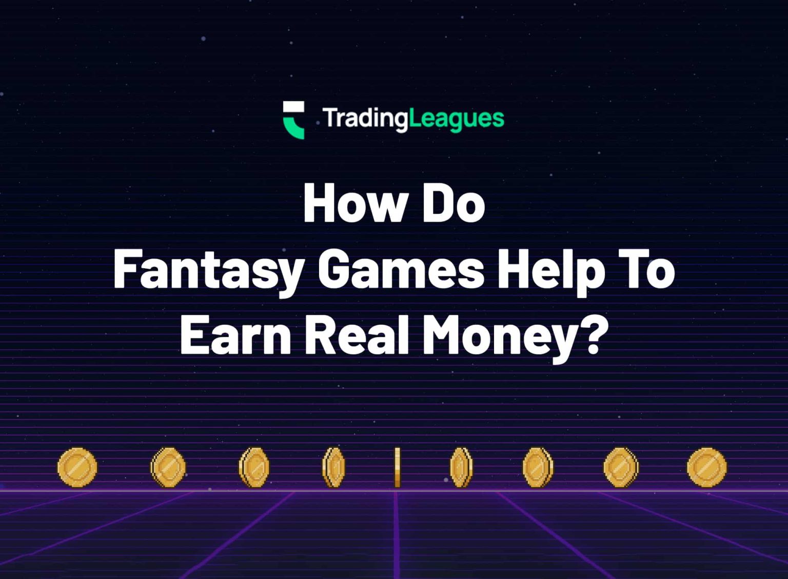 How Do Fantasy Games Help To Earn Real Money