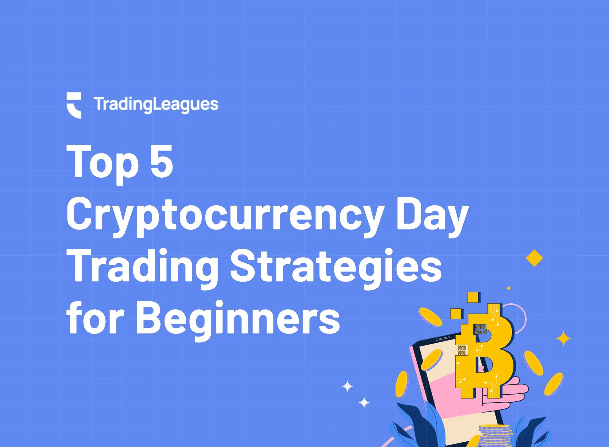 Top 5 Cryptocurrency Day Trading Strategies For Beginners